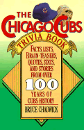 The Chicago Cubs Trivia Book