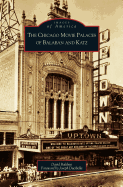 The Chicago Movie Palaces of Balaban and Katz