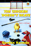 The Chicken Doesn't Skate