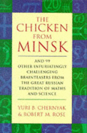 The Chicken from Minsk: And 99 Other Infuriating Brainteasers