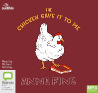 The Chicken Gave It to Me