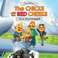 The Chicks With the Red Cheeks. Do we need friendship.: A Cute Children's Picture Book about comical adventures and making meaningful relationship.