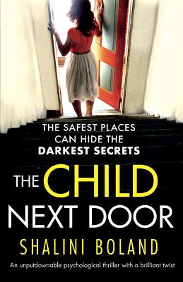 The Child Next Door: An unputdownable psychological thriller with a brilliant twist - Boland, Shalini