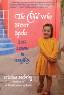 The Child Who never Spoke: 231/2 Lessons in Fragility