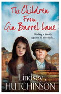 The Children from Gin Barrel Lane: A heartwarming family saga from top 10 bestseller Lindsey Hutchinson