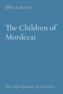 The Children of Mordecai: The Soper Journey in America