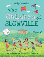 The Children of Slowville Book 2: Les Enfants de Slowville Tome 2