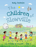 The Children of Slowville: Les Enfants de Slowville