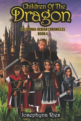 The Children of the Dragon: The Caledonia-Debian Chronicles - Ries, Josephyna