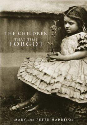 The Children That Time Forgot - Harrison, Mary, and Harrison, Peter