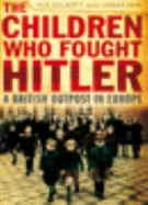 The Children Who Fought Hitler