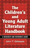 The Children's and Young Adult Literature Handbook: A Research and Reference Guide