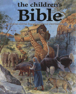 The Children's Bible: Illustrated Stories from the Old and New Testament