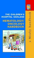 The Children's Hospital Oakland Hematology/Oncology Handbook - Hastings, Caroline