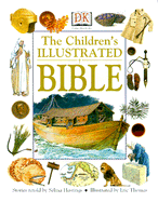 The Children's Illustrated Bible - Hastings, Selina (Retold by)