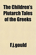 The Children's Plutarch: Tales of the Greeks