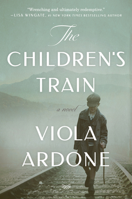 The Children's Train - Ardone, Viola, and Botsford, Clarissa (Translated by)