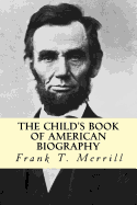 The Child's Book of American Biography