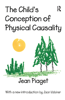 The Child's Conception of Physical Causality - Piaget, Jean