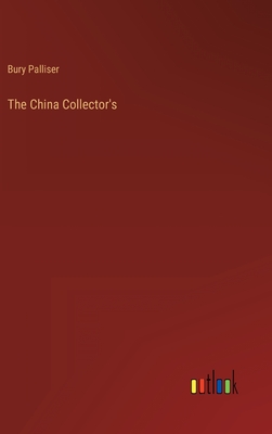 The China Collector's - Palliser, Bury