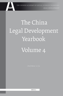 The China Legal Development Yearbook, Volume 4 - Li, Lin (Editor)