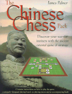 The Chinese Chess Pack: Discover Your Warrior Instincts with the Ancient Oriental Game of Strategy