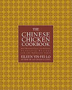 "The Chinese Chicken Cookbook: One Hundred Easy to Prepare, Authentic Recipes for the American Table "