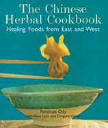 The Chinese Herbal Cookbook - Ody, Penelope, and Lyon, Alice