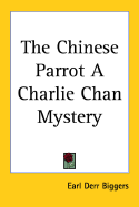 The Chinese Parrot a Charlie Chan Mystery
