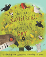 The Chittery Chatterers and the Flittery, Jittery Day