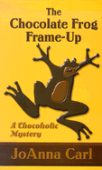 The Chocolate Frog Frame-Up - Carl, JoAnna