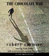 The Chocolate War - Cormier, Robert, and Muller, Frank (Read by)