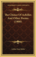 The Choice of Achilles and Other Poems (1900)