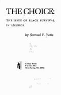 The Choice: The Issue of Black Survival in America - Yette, Samuel F