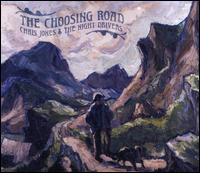 The Choosing Road - Chris Jones & The Night Drivers 