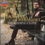 The Chopin I Love - Jean-Yves Thibaudet (piano)
