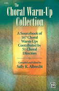 The Choral Warm-Up Collection: A Sourcebook of 167 Choral Warm-Ups Contributed by 51 Choral Directors, Comb Bound Book