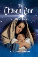 The Chosen One: Mary's Story