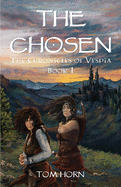 The Chosen: The Chronicles of Vespia Book 1