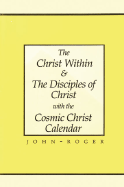 The Christ Within & the Disciples of Christ With the Cosmic Christ Calendar