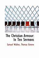 The Christian Armour: In Ten Sermons