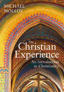 The Christian Experience: An Introduction to Christianity