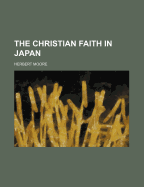 The Christian Faith in Japan