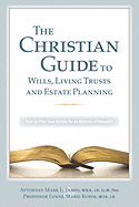 The Christian Guide to Wills, Living Trusts and Estate Planning #1
