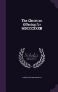 The Christian Offering for MDCCCXXXII