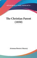 The Christian Parent (1850)