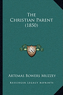 The Christian Parent (1850)