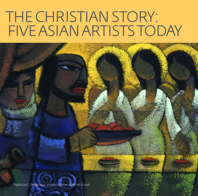 The Christian Story: Five Asian Artists Today - Pongracz, Patricia C
