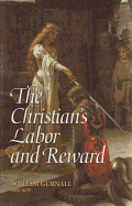 The Christian's Labor and Reward: A Sermon Preached at the Funeral of the Right Honorable Lady Mary Vere, January 10, 1671