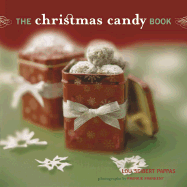 The Christmas Candy Book - Frankeny, Frankie (Photographer), and Seibert, Lou
